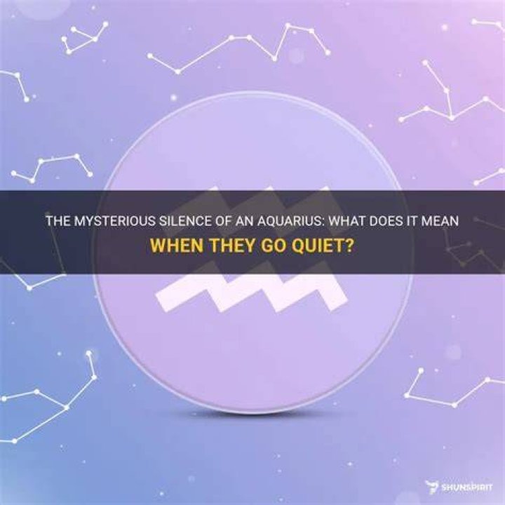 What does it mean when an Aquarius is quiet?