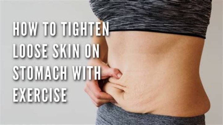 What exercises tighten the skin on your stomach?