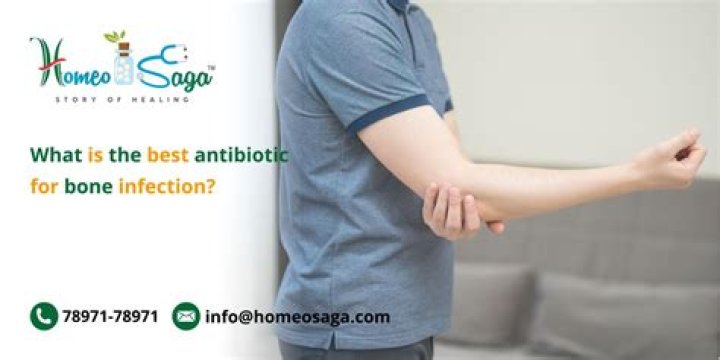 What is the best antibiotic for bone infection?